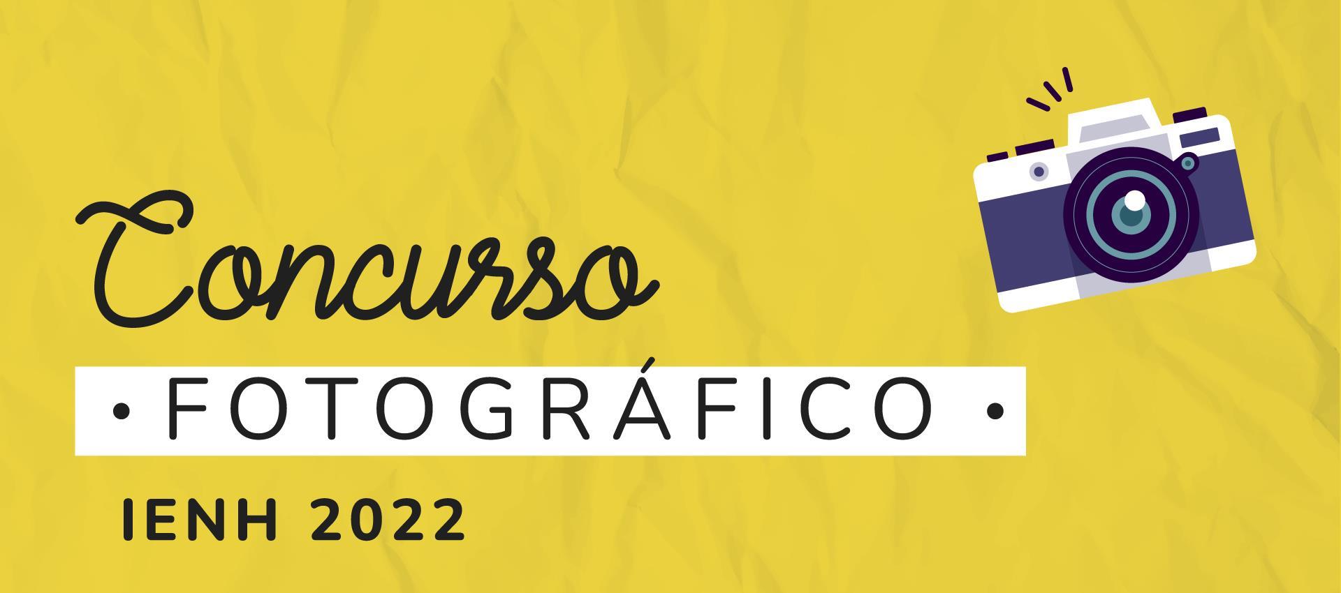 Estão abertas as inscrições para o Concurso Fotográfico 2022 da IENH