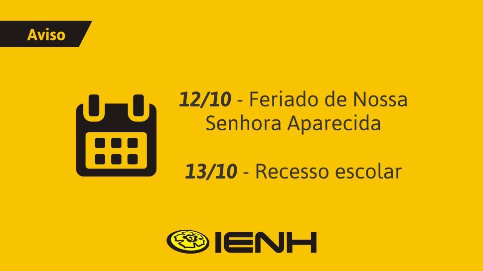 Feriado e Recesso Escolar na IENH