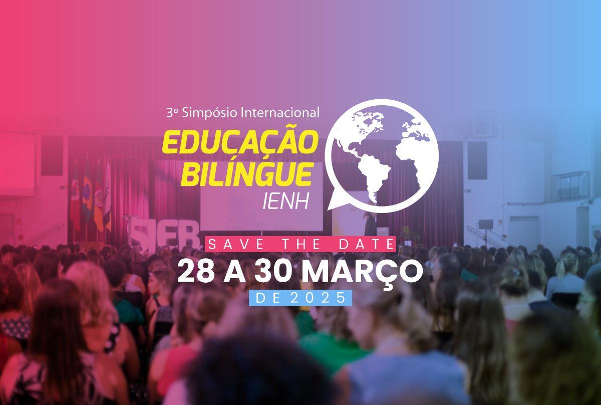  Save the date: Simpósio Internacional em Educação Bilíngue 2025 da IENH