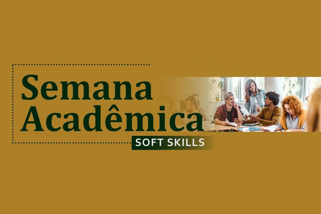 Semana Acadêmica sobre soft skills é aberta ao público